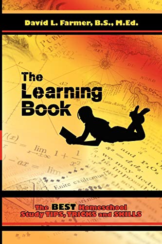 Imagen de archivo de The Learning Book: The Best Homeschool Study Tips, Tricks and Skills a la venta por ThriftBooks-Atlanta