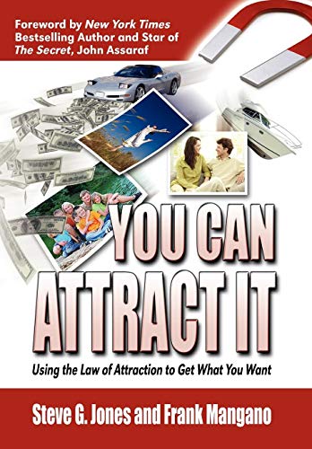 9781608607587: You Can Attract It: Using the Law of Attraction to Get What You Want