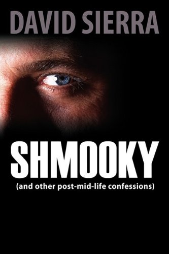 9781608607730: Shmooky and Other Post-mid-life Confessions
