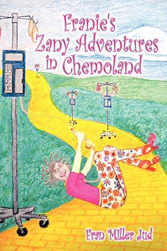 Stock image for Franie's Zany Adventures in Chemoland for sale by Better World Books