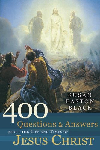 Beispielbild fr 400 Questions and Answers About the Life and Times of Jesus Christ zum Verkauf von Jenson Books Inc