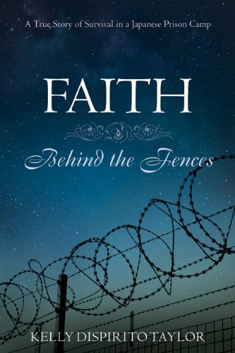 Beispielbild fr Faith Behind the Fences: A True Story of Survival in a Japanese Prison Camp zum Verkauf von SecondSale
