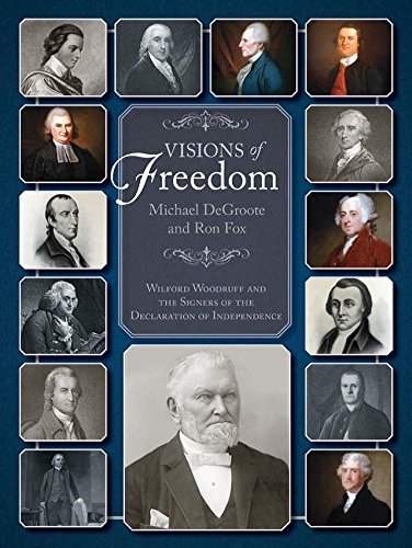 Stock image for Visions of Freedom: Wilford Woodruff and the Signers of the Declaration of Independence for sale by Jenson Books Inc