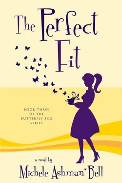 Beispielbild fr The Perfect Fit (Book Three of the Butterfly Box Series) zum Verkauf von Jenson Books Inc