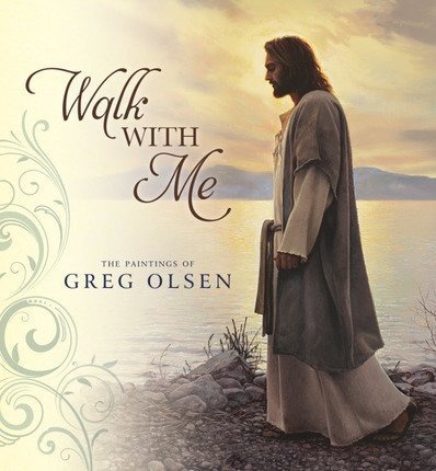 Beispielbild fr Walk With Me - The Paintings of Greg Olsen zum Verkauf von ThriftBooks-Atlanta