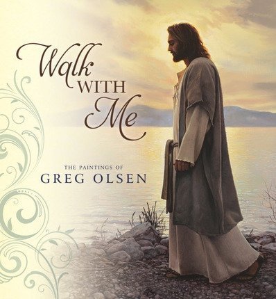 Imagen de archivo de Walk With Me - The Paintings of Greg Olsen a la venta por ThriftBooks-Atlanta