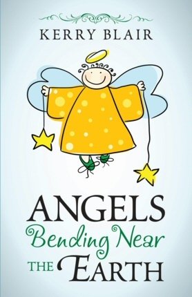 Stock image for Angels Bending Near the Earth for sale by The Book Garden