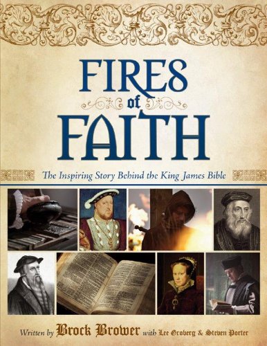 9781608619054: Fires of Faith: The Inspiring Story Behind the King James Bible