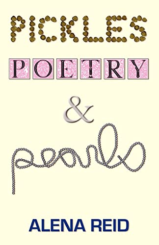 Imagen de archivo de Pickles, Poetry, & Pearls a la venta por -OnTimeBooks-