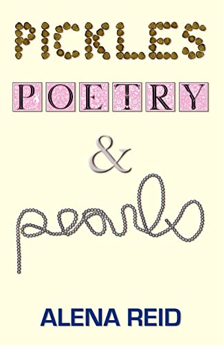 9781608620166: Pickles, Poetry, & Pearls