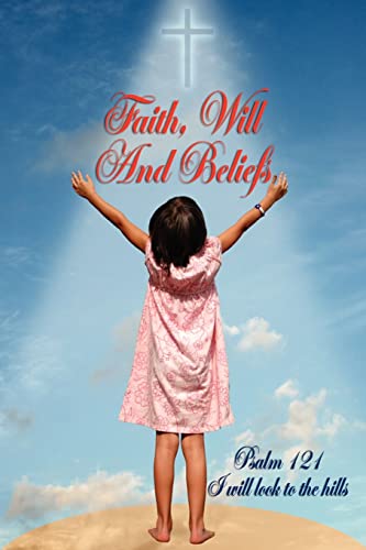 Imagen de archivo de Faith, Will and Beliefs a la venta por Ergodebooks