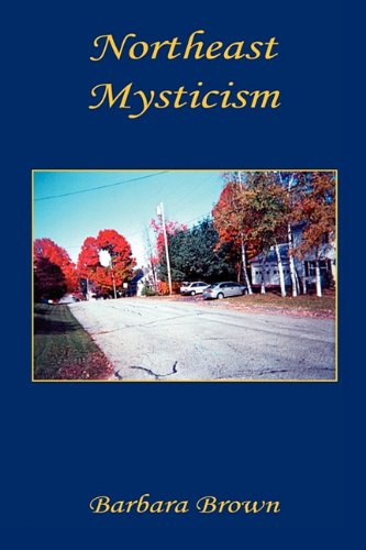 Northeast Mysticism (9781608621576) by Barbara Brown
