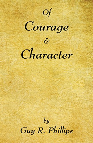 Stock image for Of Courage & Character for sale by Bookmans