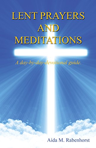 Imagen de archivo de Lent Prayers and Meditations - A Day-By-Day-Devotional Guide. a la venta por ThriftBooks-Dallas