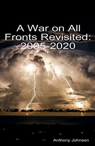 Stock image for A War on All Fronts Revisited: 2005 - 2020 for sale by Red's Corner LLC