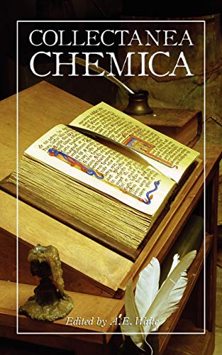 Stock image for Collectanea Chemica: Being Certain Select Treatises on Alchemy and Hermetic Medicine for sale by Lucky's Textbooks