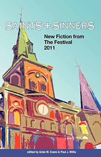 Beispielbild fr Saints & Sinners 2011: New Fiction from the Festival zum Verkauf von Bookmans