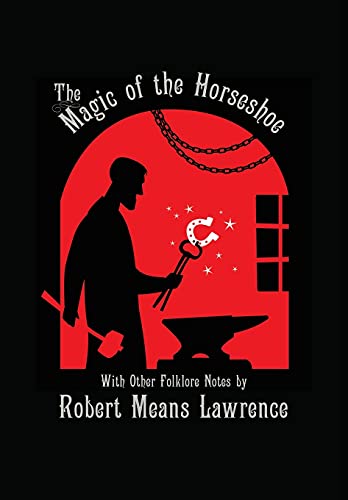 Stock image for Magic of the Horseshoe: With Other Folklore Notes for sale by Lucky's Textbooks