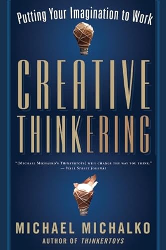 9781608680245: Creative Thinkering: Putting Your Imagination to Work