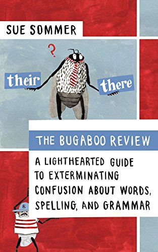 Beispielbild fr The Bugaboo Review: A Lighthearted Guide to Exterminating Confusion about Words, Spelling, and Grammar zum Verkauf von SecondSale