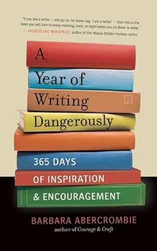 9781608680511: A Year of Writing Dangerously: 365 Days of Inspiration & Encouragement