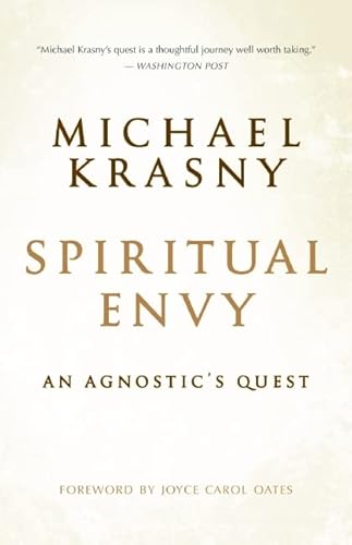 Stock image for Spiritual Envy: An Agnostic's Quest for sale by Ergodebooks