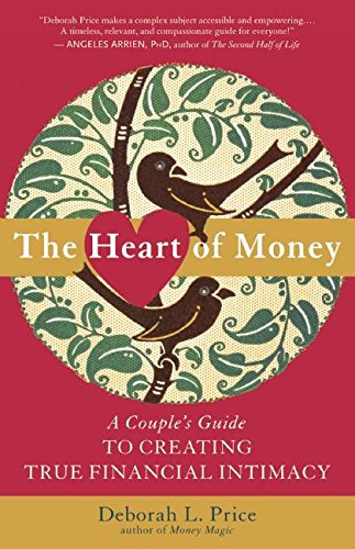 Stock image for The Heart of Money: A Couples Guide to Creating True Financial Intimacy for sale by Goodwill Books