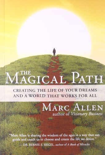 9781608681457: The Magical Path: Creating the Life of Your Dreams and a World That Works for All