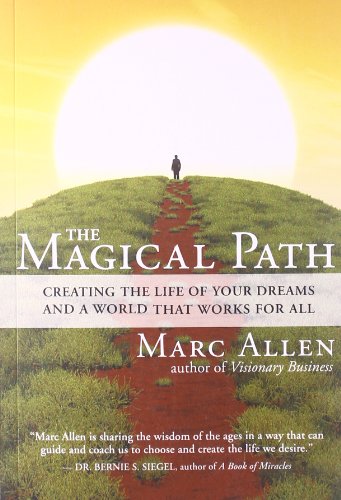 Stock image for The Magical Path: Creating the Life of Your Dreams and a World That Works for All for sale by Goodwill of Colorado