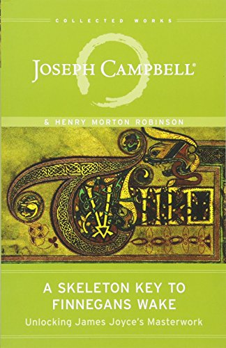 9781608681662: A Skeleton Key to Finnegans Wake: Unlocking James Joyce's Masterwork (The Collected Works of Joseph Campbell)