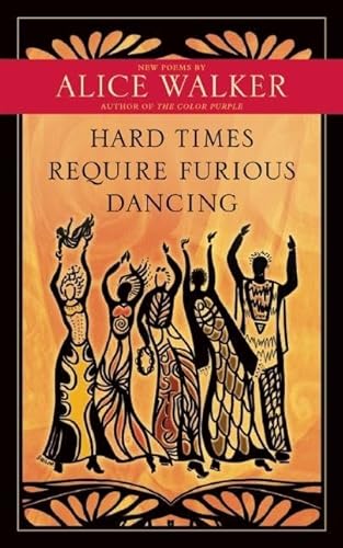 Beispielbild fr Hard Times Require Furious Dancing : New Poems zum Verkauf von Better World Books