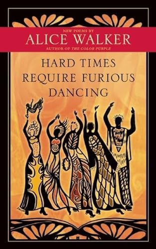 Stock image for Hard Times Require Furious Dancing: New Poems for sale by BooksRun