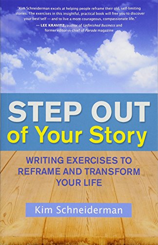 Beispielbild fr Step Out of Your Story: Writing Exercises to Reframe and Transform Your Life zum Verkauf von HPB-Emerald