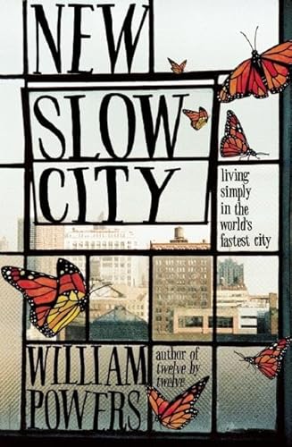 Beispielbild fr New Slow City : Living Simply in the World's Fastest City zum Verkauf von Better World Books