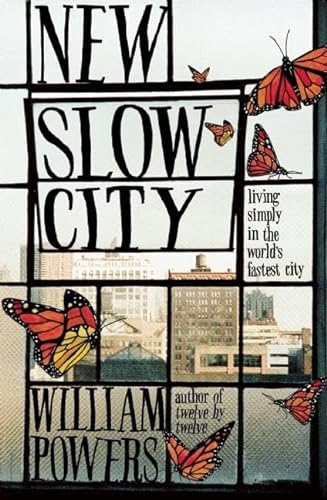 9781608682393: New Slow City: Living Simply in the World's Fastest City