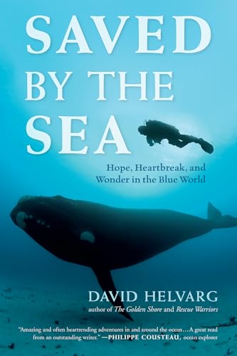 Beispielbild fr Saved by the Sea: Hope, Heartbreak, and Wonder in the Blue World zum Verkauf von Wonder Book