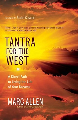 Beispielbild fr Tantra for the West : A Direct Path to Love, Freedom, Fulfillment, and Enlightenment zum Verkauf von Better World Books