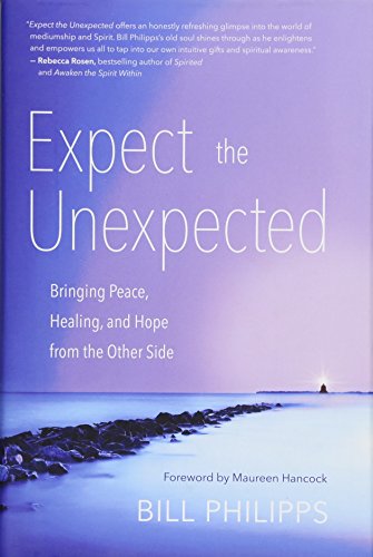 Beispielbild fr Expect the Unexpected: Bringing Peace, Healing, and Hope from the Other Side zum Verkauf von WorldofBooks