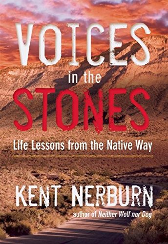 Imagen de archivo de Voices in the Stones: Life Lessons from the Native Way a la venta por Goodwill