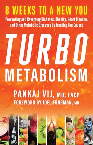 Stock image for Turbo Metabolism: 8 Weeks to a New You: Preventing and Reversing Diabetes, Obesity, Heart Disease, and Other Metabolic Diseases by Treating the Causes for sale by SecondSale