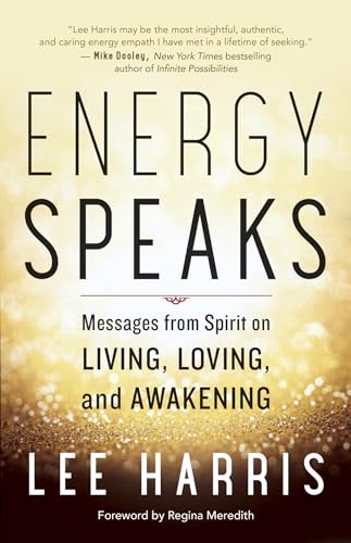 Stock image for Energy Speaks: Messages from Spirit on Living, Loving, and Awakening for sale by Ergodebooks