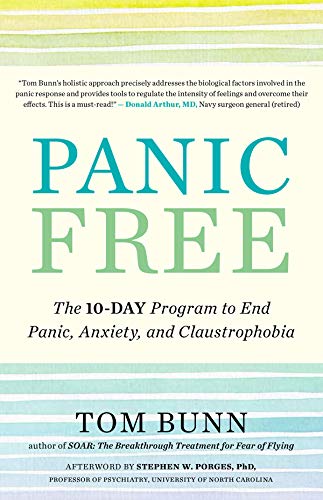 9781608686056: Panic Free: The Ten-Day Program to End Panic, Anxiety, and Claustrophobia