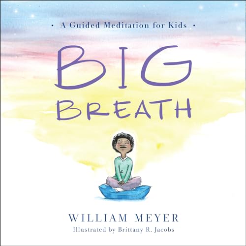 Beispielbild fr Big Breath: A Guided Meditation for Kids zum Verkauf von Books From California