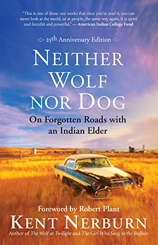 9781608686384: Neither Wolf Nor Dog: On Forgotten Roads with an Indian Elder
