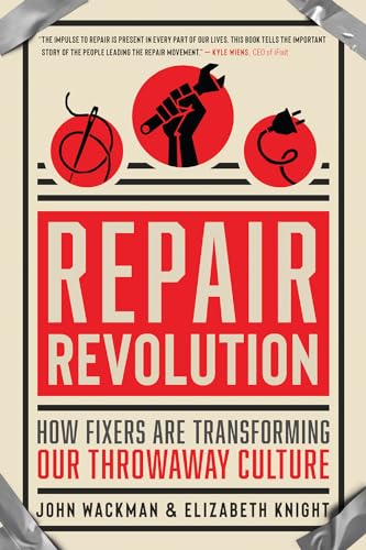 Stock image for Repair Revolution: How Fixers Are Transforming Our Throwaway Culture for sale by ThriftBooks-Dallas