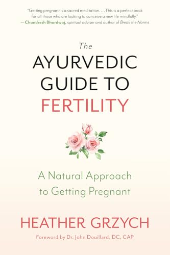 Stock image for The Ayurvedic Guide to Fertility: A Natural Approach to Getting Pregnant for sale by Lakeside Books