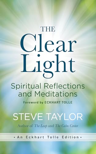 Imagen de archivo de The Clear Light: Spiritual Reflections and Meditations (An Eckhart Tolle Edition) a la venta por Red's Corner LLC