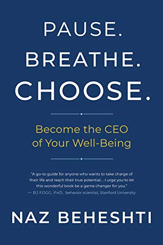 Stock image for Pause. Breathe. Choose.: Become the CEO of Your Well-Being for sale by Goodwill of Colorado