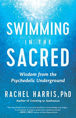 9781608687305: Swimming in the Sacred: Wisdom from the Psychedelic Underground