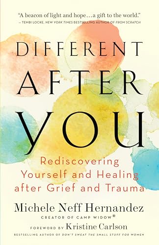 Stock image for Different after You: Rediscovering Yourself and Healing after Grief and Trauma for sale by Orion Tech